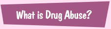 What does drug-abuse or misuse mean?